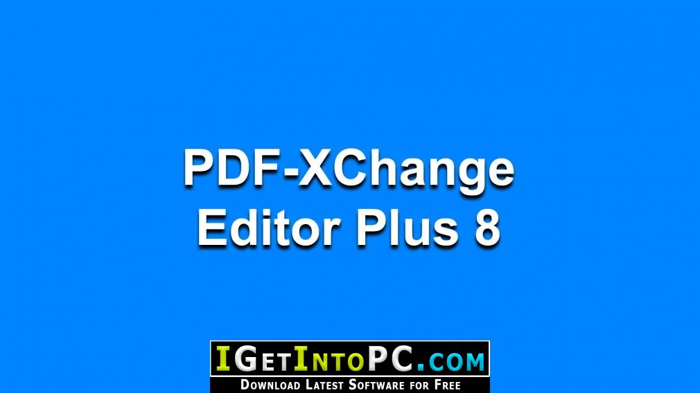 PDF-XChange Editor Plus/Pro 10.0.1.371.0 free