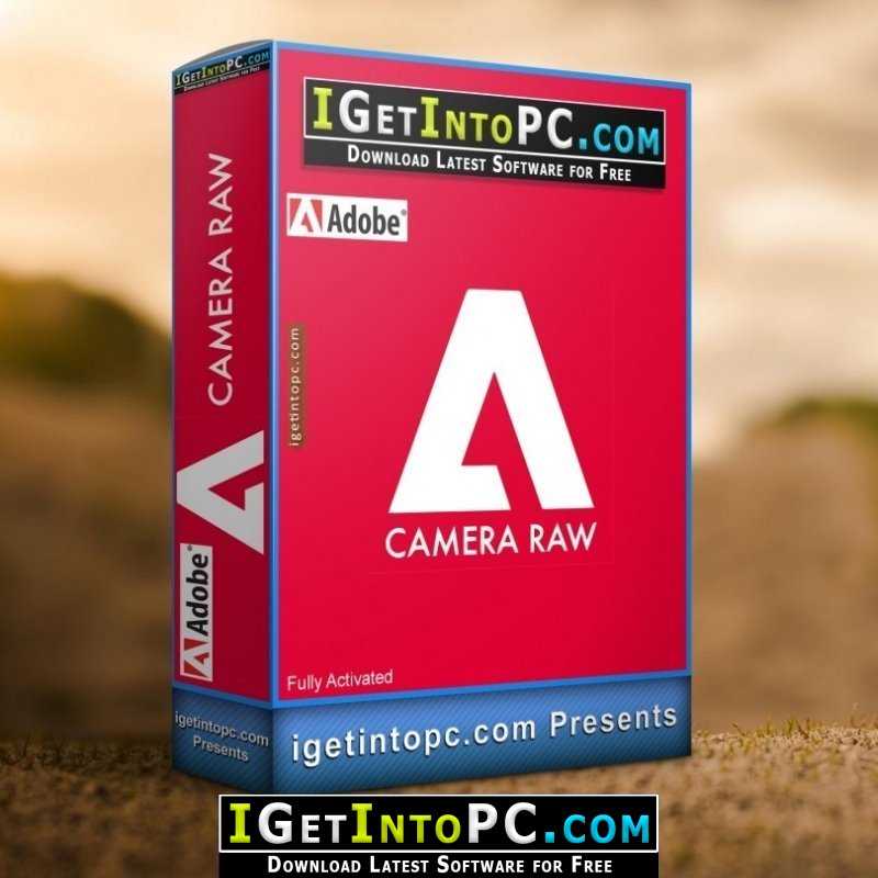 Download Adobe Camera Raw 15 Free Download Windows and MacOS