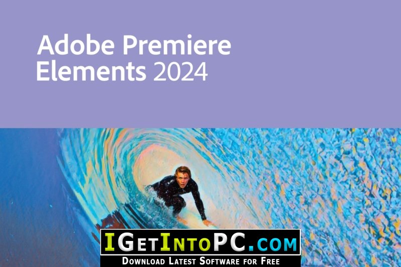 Download Adobe Premiere Elements 2024 Free Download